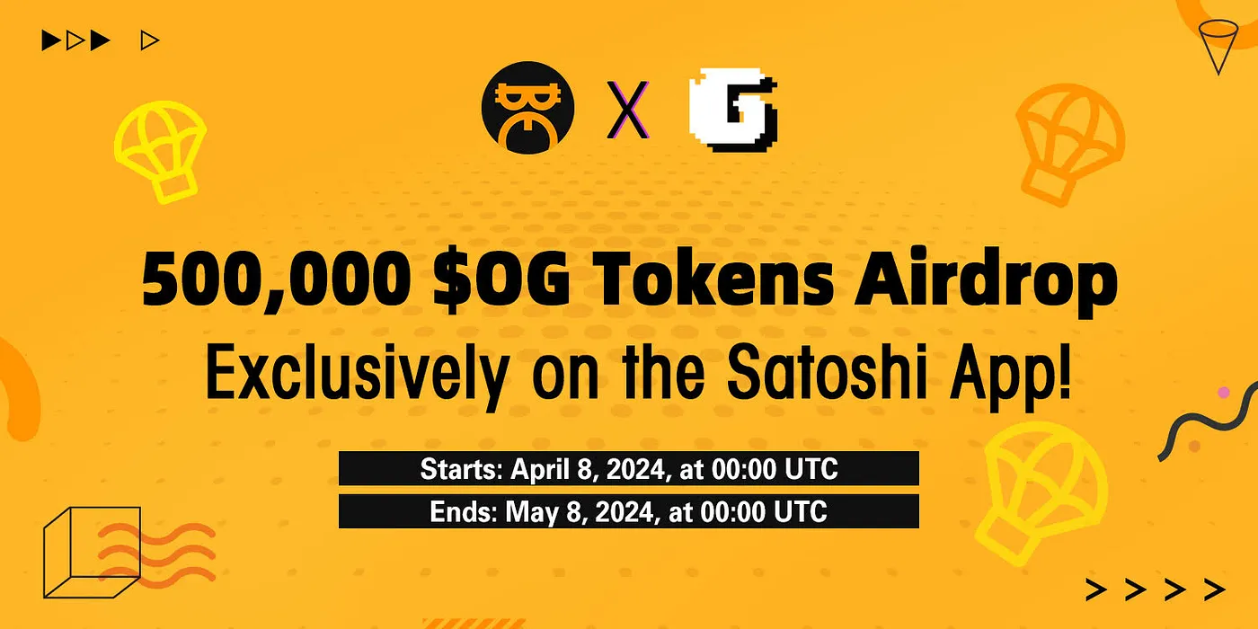 【更新提币】中本聪Satoshi~4月8日将上线新的空投，空投代币OG，空投总量500000枚，是Core 区块链上领先的比特币 DeFi 和 Inscription-Fi 去中心化交易所平台代币之一，可用于质押挖矿。